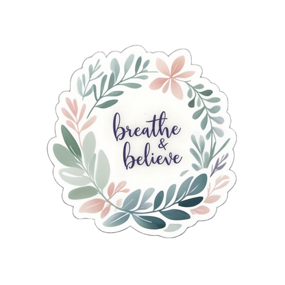 Breathe & Believe - Calming Message Sticker