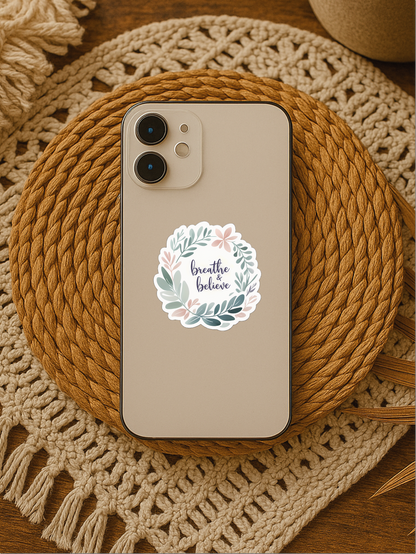Breathe & Believe - Calming Message Sticker