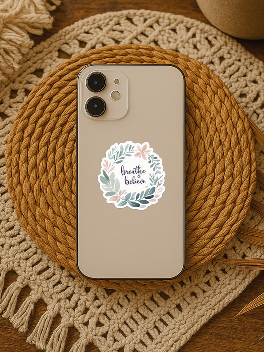 Breathe & Believe - Calming Message Sticker